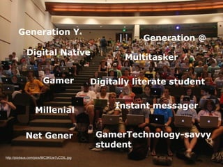 Generation Y                        4
                                                           Generation @
            ...