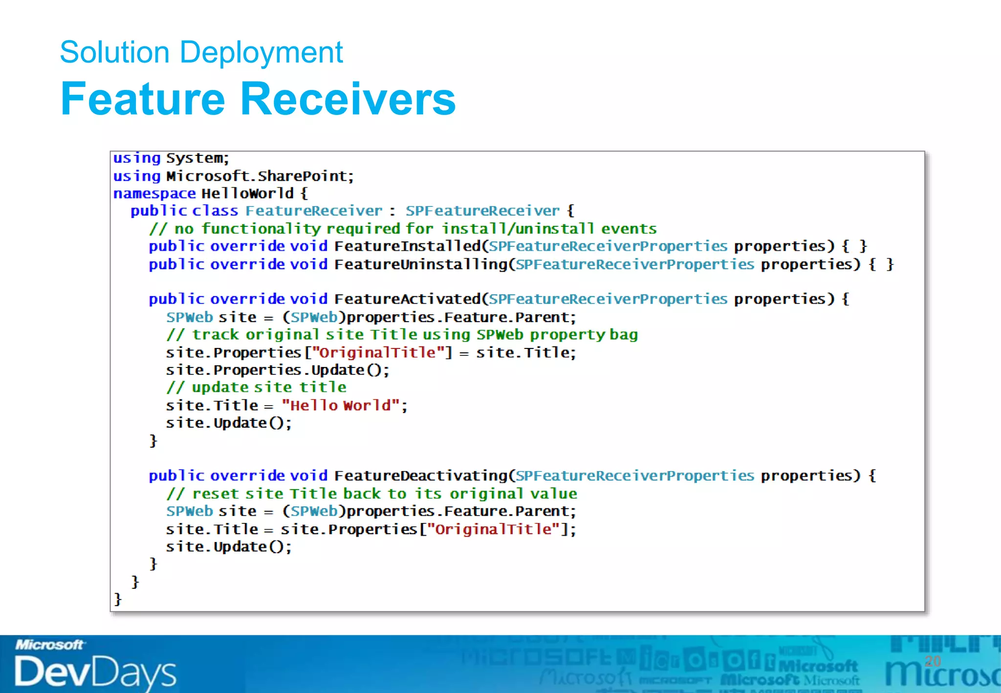 Solution Deployment
Feature Receivers
20
 