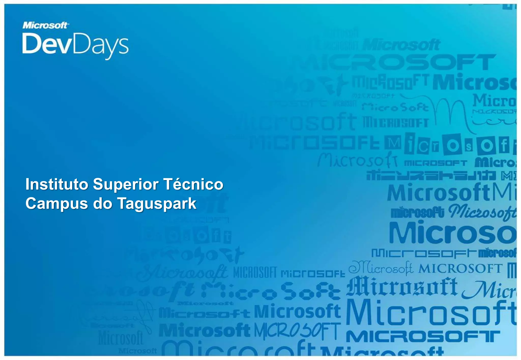 Instituto Superior Técnico
Campus do Taguspark
 
