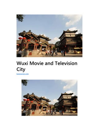 Wuxi Movie and Television
City
hanjourney.com
 