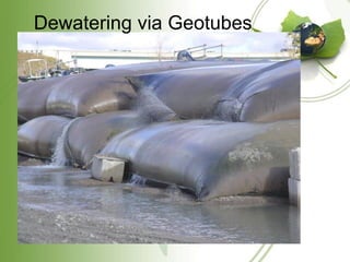 Dewatering via Geotubes
 