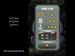 And like
all good
games

http://innertubegames.net/

 