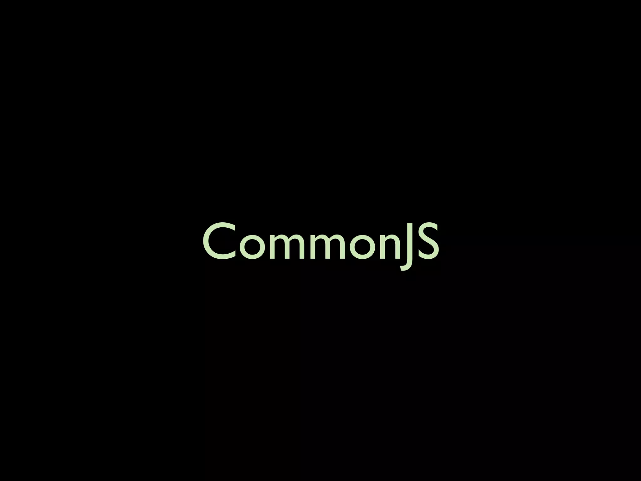 CommonJS
 