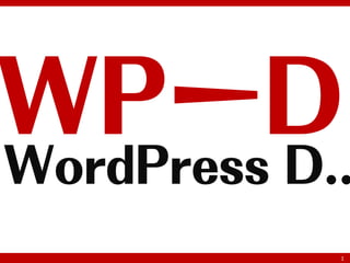 WPーD
WordPress D..
            1
 