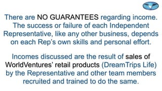 ©2011 WorldVentures Marketing,
LLC

 