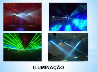 ILUMINAÇÃO
 