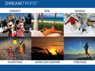 DREAMTRIPS®
 