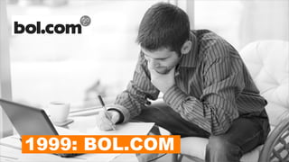 1999: BOL.COM
 