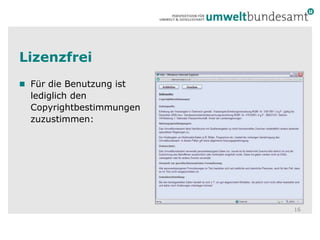 LizenzfreiFür die Benutzung ist lediglich den Copyrightbestimmungen zuzustimmen:16