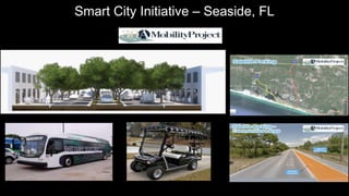 Smart City Initiative – Seaside, FL
 