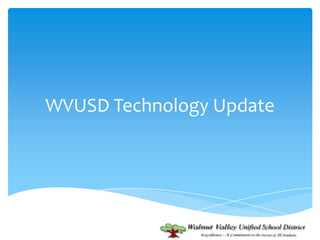 WVUSD Technology Update 
