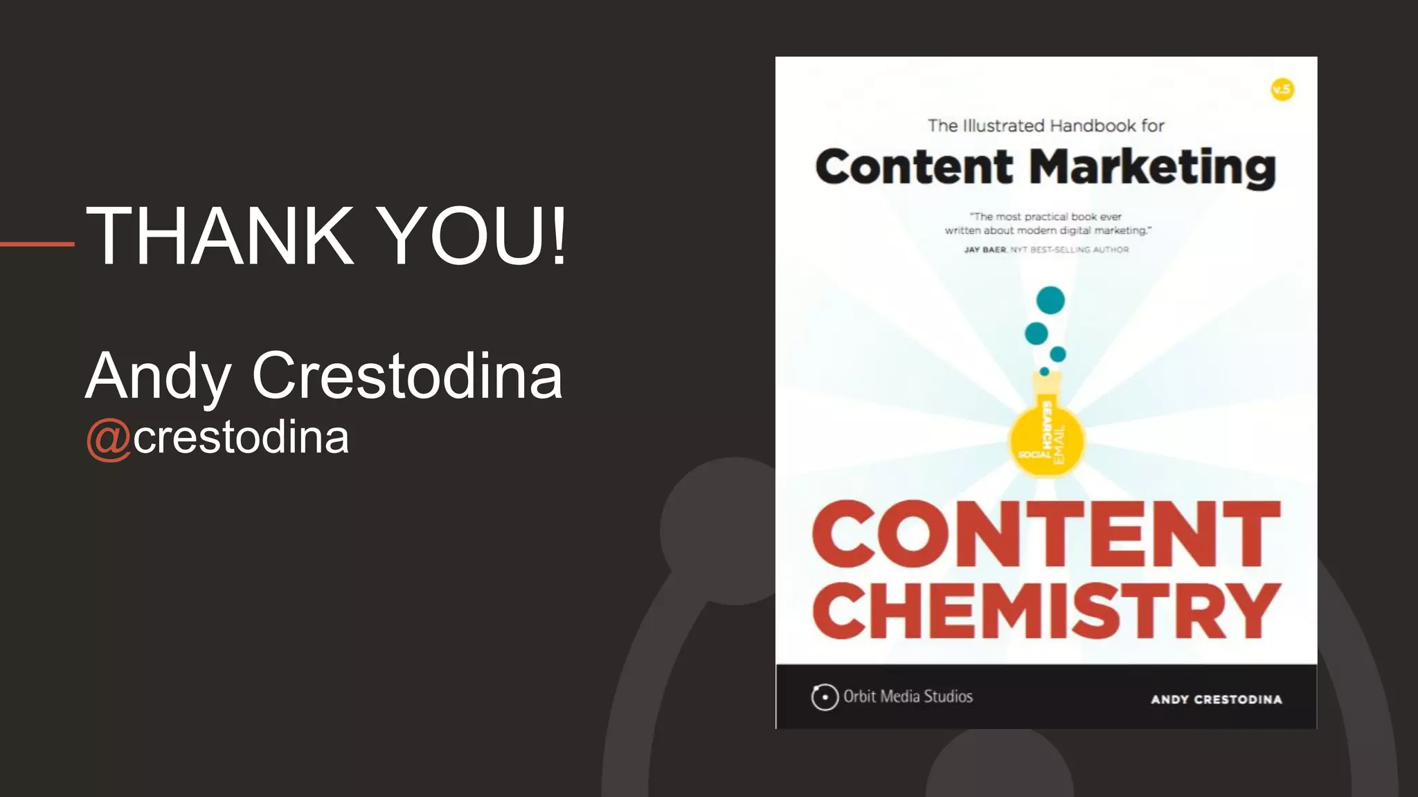 @crestodina
Andy Crestodina
THANK YOU!
 