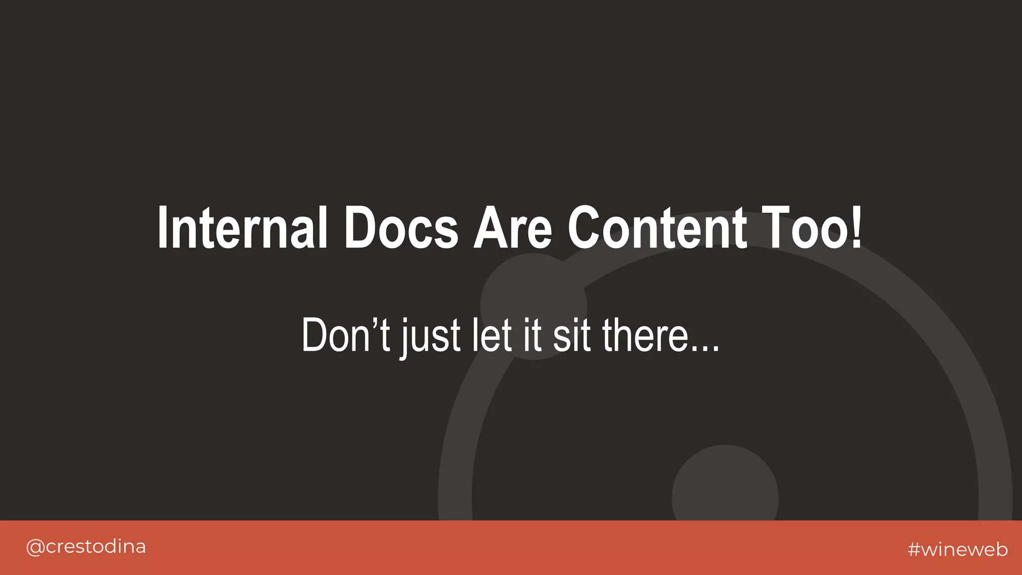 @crestodina #wineweb
Internal Docs Are Content Too!
Don’t just let it sit there...
 