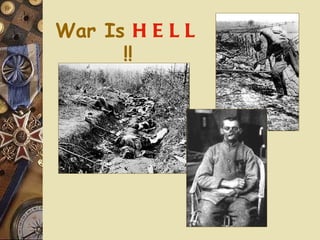 War Is   HELL  !! 