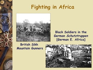Fighting in Africa British Sikh  Mountain Gunners Black Soldiers in the German  Schutztruppen [German E. Africa] 