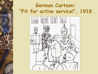 German Cartoon: “Fit for active service!”, 1918 