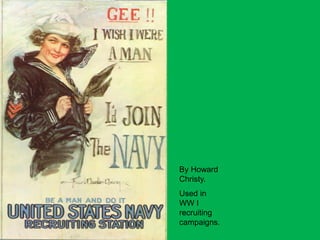 By Howard
Christy.
Used in
WW I
recruiting
campaigns.
 