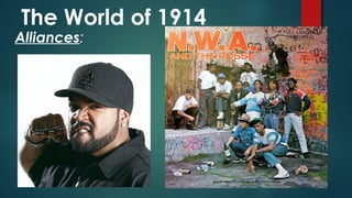 The World of 1914
Alliances:
 