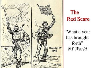 The   Red Scare “ What a year has brought forth” NY World 
