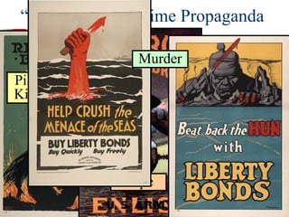 “Emotional” Wartime Propaganda  Pillaging & Kidnapping Rape Murder 