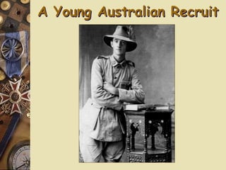 A Young Australian Recruit
 