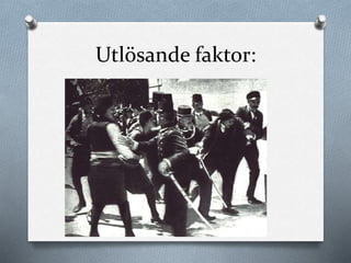 Utlösande faktor:
 