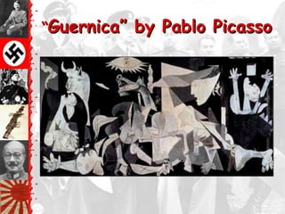 ―Guernica‖   by Pablo Picasso
 