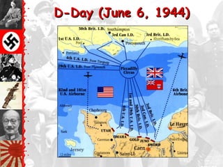 D-Day (June 6, 1944)
 
