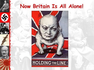 Now Britain Is All Alone!
 