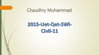 Chaudhry Muhammad
 