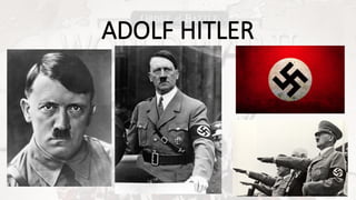 ADOLF HITLER
 
