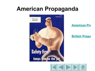 American Propaganda American Propaganda British Propaganda 