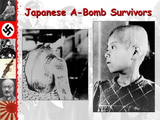 Japanese A-Bomb Survivors
 