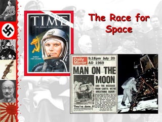 The Race for
   Space
 
