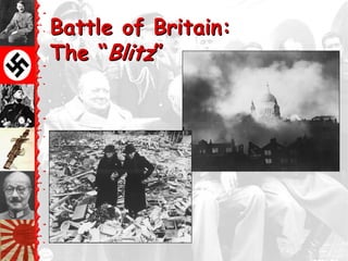 Battle of Britain:
The ―Blitz‖
 