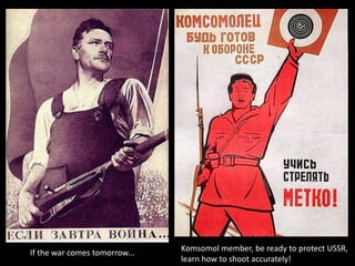 If the war comes tomorrow...   Komsomol member, be ready to protect USSR,
                               learn how to shoot accurately!
 