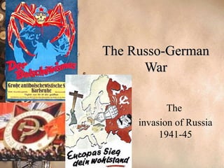 The Russo-German War The  invasion of Russia 1941-45 