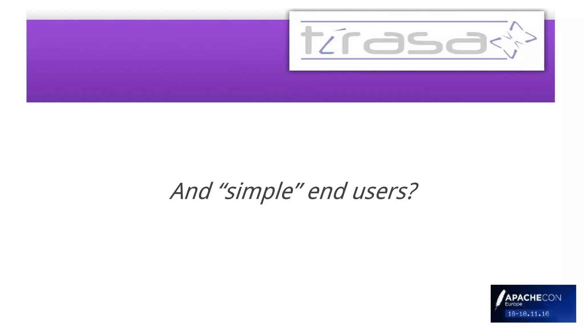 And “simple” end users?
 