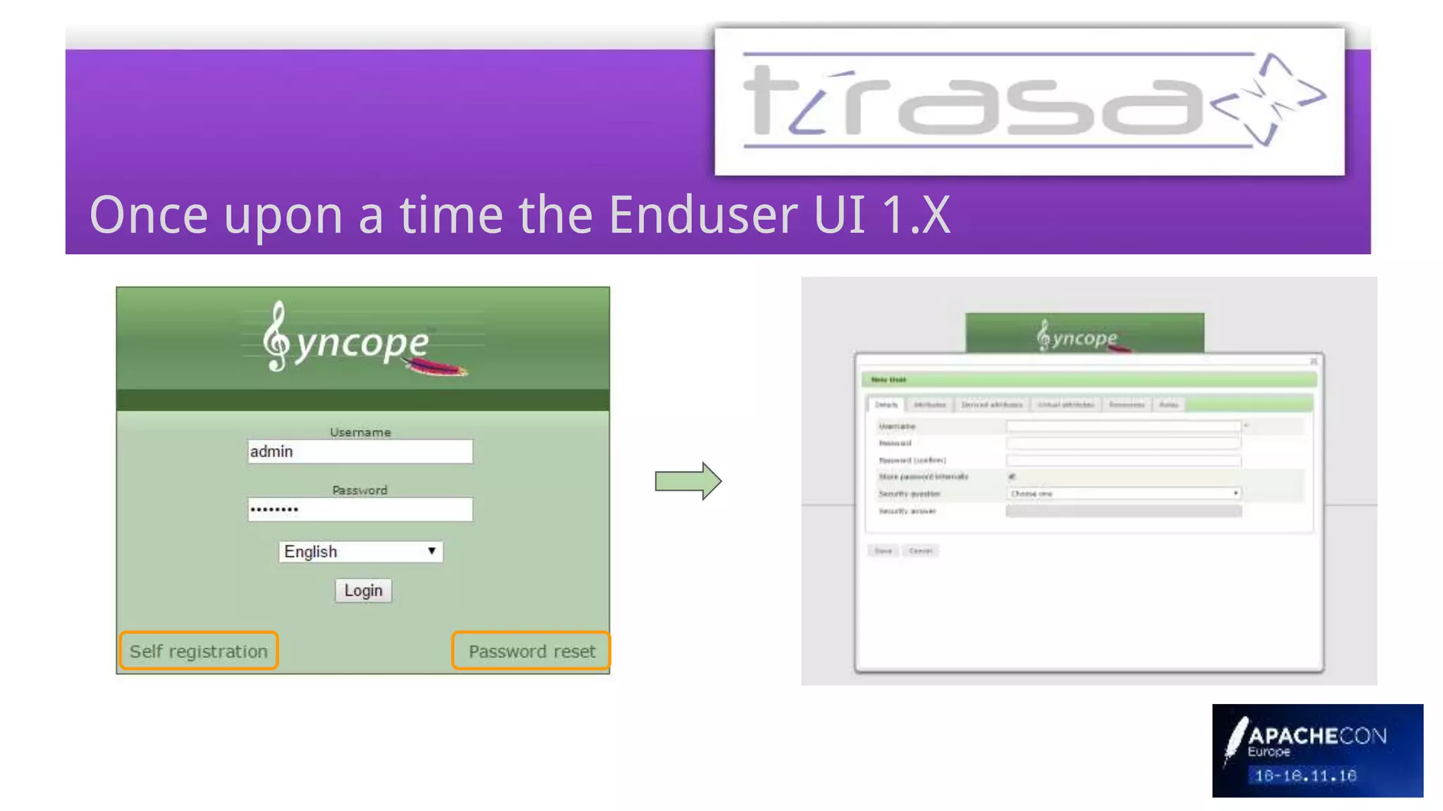 Once upon a time the Enduser UI 1.X
 