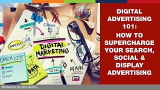 Digital Advertising 101: How to Supercharge Your Search, Social & Display Advertising