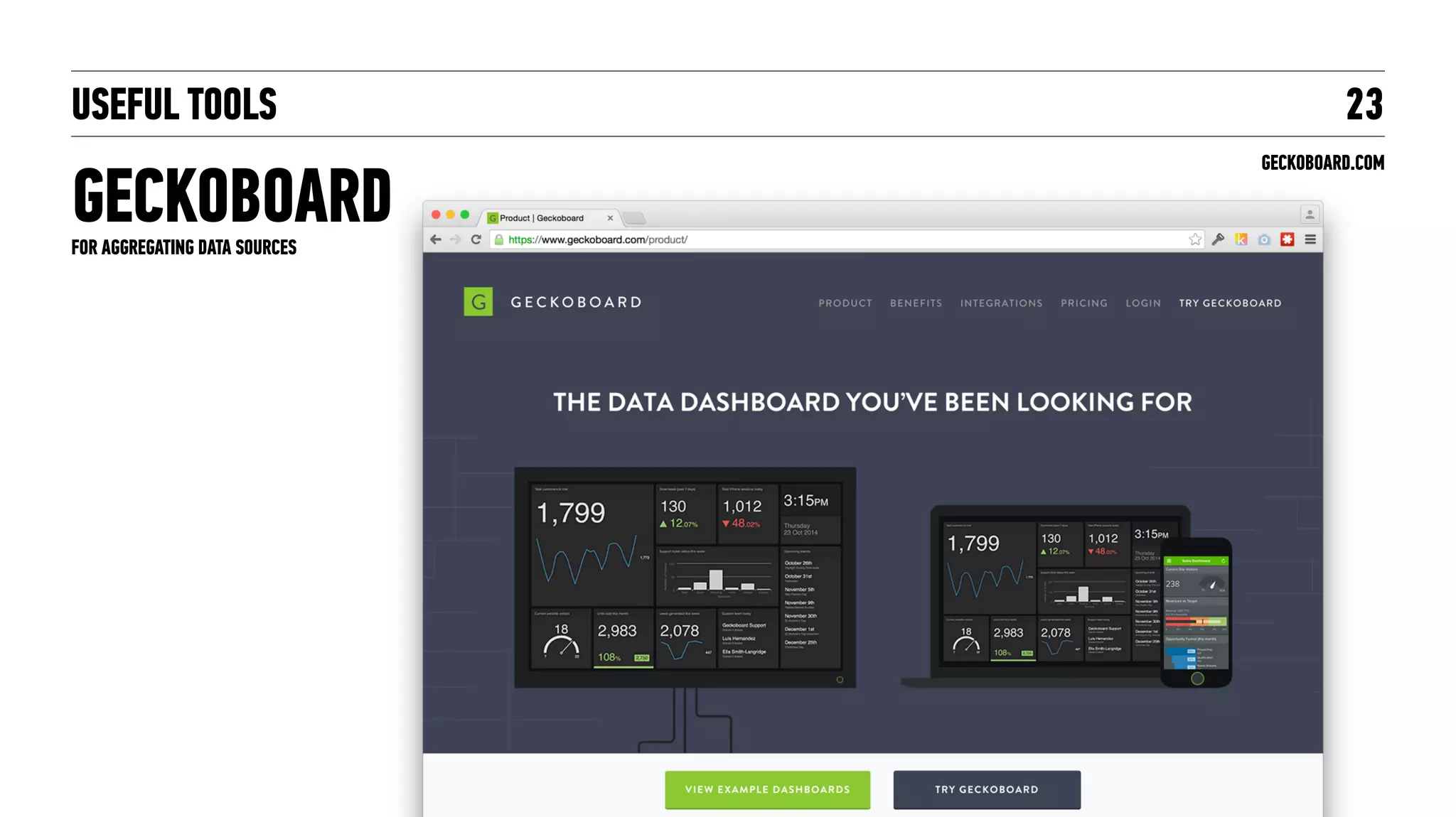 BUILDING DASHBOARDS
CLEARBIT
23
CLEARBIT.COM
FOR DATA ENRICHMENT
 