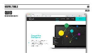 USEFUL TOOLS
QUID
48
QUID.COM
FOR UNSTRUCTURED ANALYSIS
 