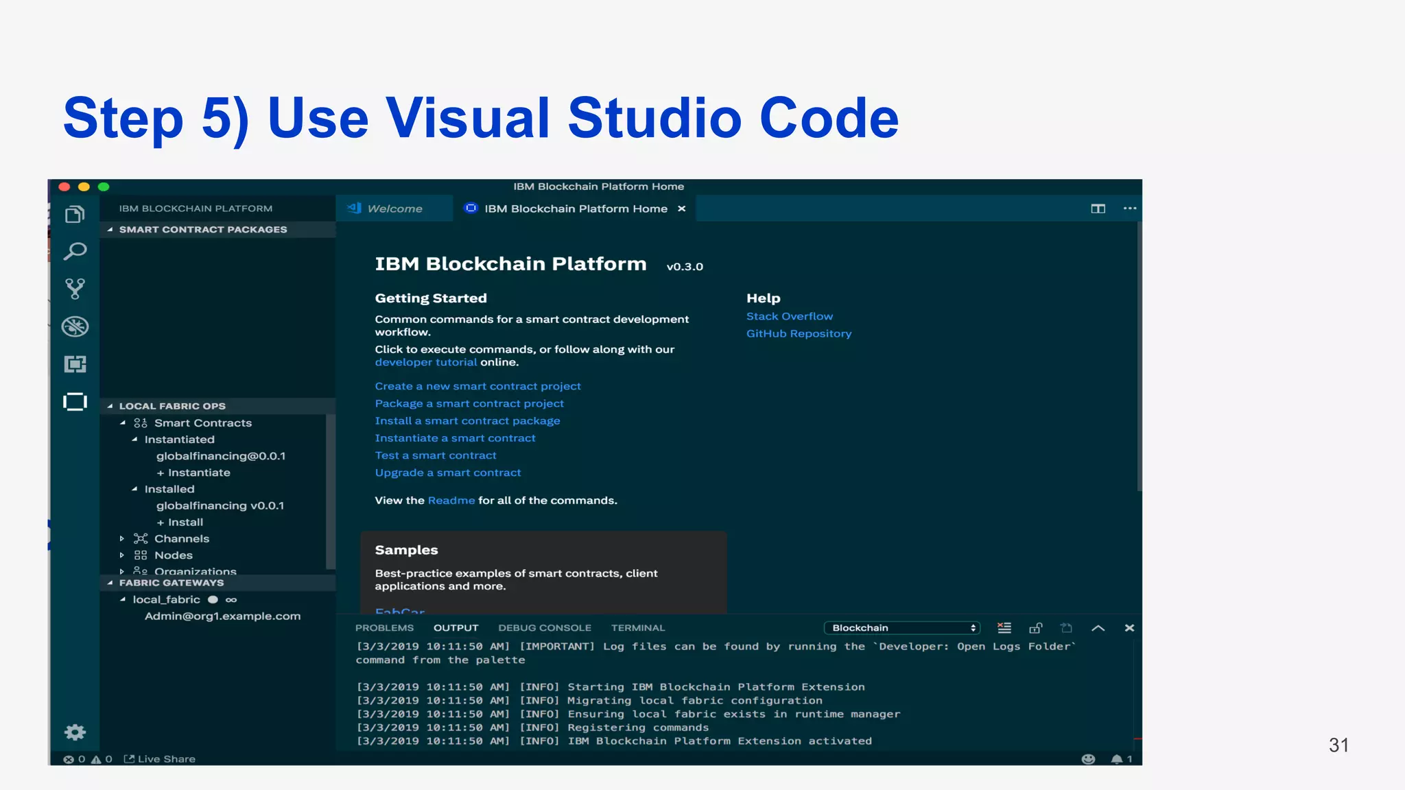 Step 5) Use Visual Studio Code
31
 