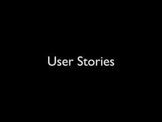 User Stories
 