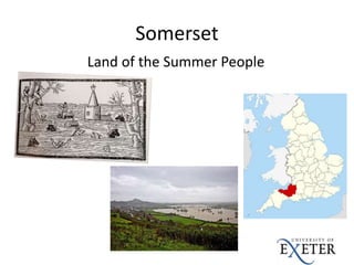 Somerset
Land of the Summer People
 