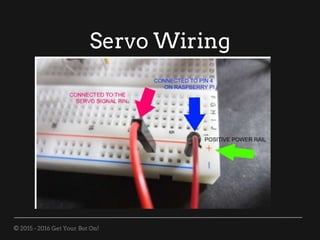 © 2015 - 2016 Get Your Bot On!
Servo Wiring
 