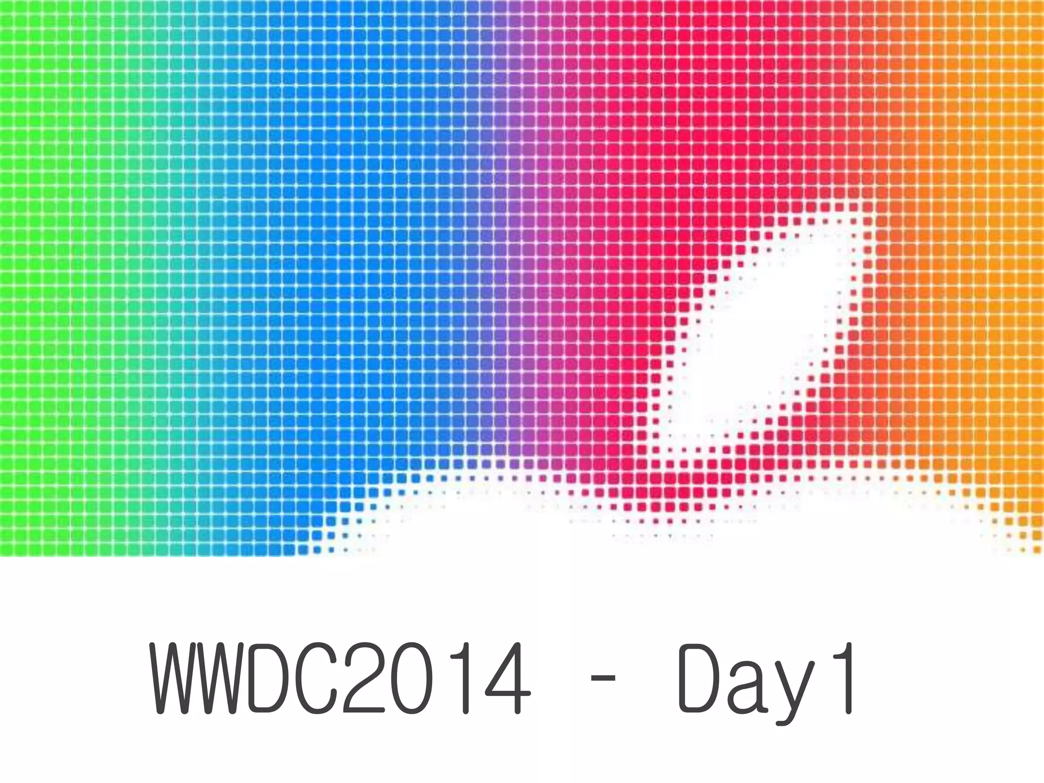WWDC2014 – Day1