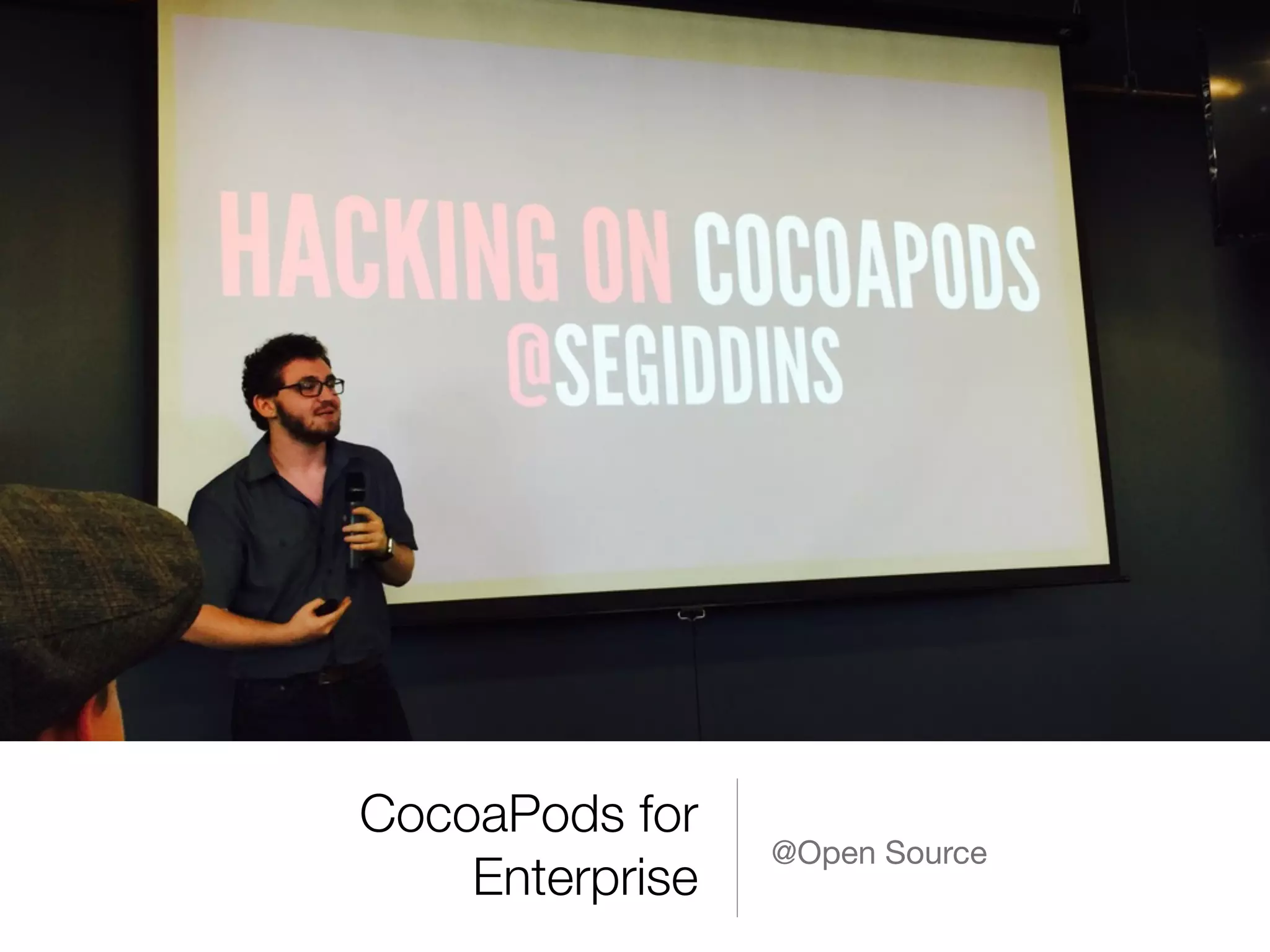 CocoaPods for
Enterprise
@Open Source
 