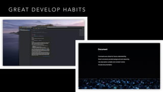 G R E AT D E V E L O P H A B I T S
 