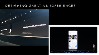 D E S I G N I N G G R E AT M L E X P E R I E N C E S
 